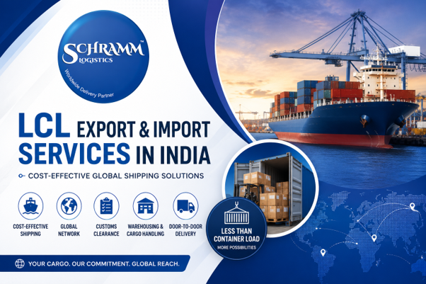 LCL Export & Import Services in India by Schramm Logistics